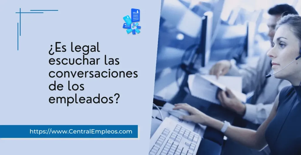 es-legal-escuchar-las-conversaciones-de-los-empleados